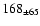 $168 _{\pm 65 } $