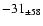 $ -31 _{\pm 58 } $