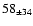 $ 58 _{\pm 34 } $