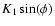 $K_{1}\sin(\phi)$