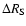 $\Delta R_{\rm S}$