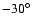 $-30^{\circ}$
