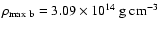 $ \rho_{\rm max~b} = 3.09 \times 10^{14} {\rm\ g\ cm}^{-3} $