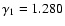 $ \gamma_1 = 1.280 $