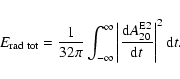 \begin{displaymath}E_{\rm rad~tot} = \frac{1}{32 \pi} \int_{- \infty}^\infty \le...
...rac{{\rm d} A^{\rm E2}_{20}}{{\rm d}t} \right\vert^2 {\rm d}t.
\end{displaymath}