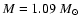$ M = 1.09~M_\odot $
