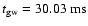 $ t_{\rm gw} = 30.03 {\rm\ ms} $