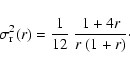 \begin{displaymath}\sigma_{\rm r}^2(r)
=
\frac{1}{12}~
\frac{1+4r}{r~(1+r)}\cdot
\end{displaymath}