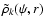 $\tilde{\rho}_k(\psi,r)$