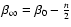 $\beta_\infty = \beta_0-\frac{n}{2}$