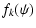$\displaystyle f_k(\psi)$