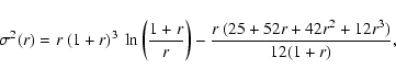 \begin{displaymath}\sigma^2(r)
=
r~(1+r)^3~\ln\left(\frac{1+r}{r}\right)
-\frac{r~(25+52r+42r^2+12r^3)}{12(1+r)},
\end{displaymath}