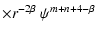 $\displaystyle \times
r^{-2\beta}~\psi^{m+n+4-\beta}~$