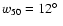 $w_{50}=12\hbox{$^\circ$ }$
