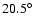 $20.5\hbox{$^\circ$ }$