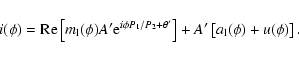 \begin{displaymath}i(\phi) = {\rm Re}\left[m_{\rm l}(\phi)A'{\rm e}^{i \phi P_1/...
...+ \theta'}\right]
+ A'\left[a_{\rm l}(\phi)+u(\phi)\right] .
\end{displaymath}