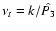 $\nu_t = k/\hat{P_3}$