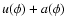 $u(\phi)+a(\phi)$