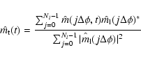 \begin{displaymath}\hat{m_{\rm t}}(t) = \frac
{\sum_{j=0}^{N_l-1}\hat{m}(j\Delt...
... {\sum_{j=0}^{N_l-1}\hat{\vert m_{\rm l}}(j\Delta\phi)\vert^2}
\end{displaymath}