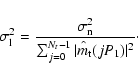 \begin{displaymath}\sigma^2_{\rm l} = \frac
{\sigma^2_{\rm n}}
{\sum_{j=0}^{N_t-1}\hat{\vert m_{\rm t}}(jP_1)\vert^2} \cdot
\end{displaymath}