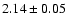 $2.14\pm0.05$