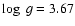 $\log~g=3.67$