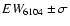 $EW_{6104} \pm \sigma$