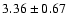 $3.36\pm0.67$