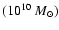 $({\rm 10^{10}}~M_\odot)$
