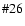 $\char93 26$