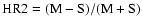 $\rm HR2=(M-S)/(M+S)$