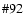 $\char93 92$