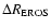 $\Delta R_{\rm EROS}$