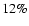 $12\%$
