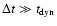 $\Delta t \gg t_{\rm dyn}$