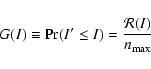 \begin{displaymath}G(I)\equiv {\rm Pr}(I'\le I)
={{\mathcal{R}(I) }\over{n_{\rm max} }}
\end{displaymath}