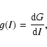 \begin{displaymath}g(I)={{{\rm d}G}\over{{\rm d}I}}
,
\end{displaymath}