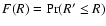 $F(R) ={\rm Pr}(R'\leq R)$