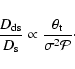 \begin{displaymath}\frac{D_{\rm ds}}{D_{\rm s}} \propto \frac{\theta_{\rm t}}{ \sigma^2 {\cal P} } \cdot
\end{displaymath}