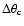 $\Delta
\theta_{\rm c}$