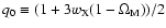 $q_0
\equiv (1+3w_{\rm X}(1-{\Omega_{\rm M} }))/2$