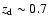 $z_{\rm d} \sim 0.7$