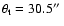 $\theta_{\rm t}
= 30.5\hbox{$^{\prime\prime}$ }$