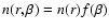 $n(r,\beta) = n(r)f(\beta)$