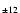 ${\scriptstyle\pm 12}$