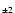 ${\scriptstyle\pm 2}$