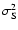 $\sigma_{{\rm S}}^2$