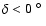 $\delta <
0~\hbox{$^\circ$ }$
