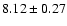 $8.12\pm 0.27$