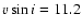 $\ensuremath{v\sin i} =11.2$